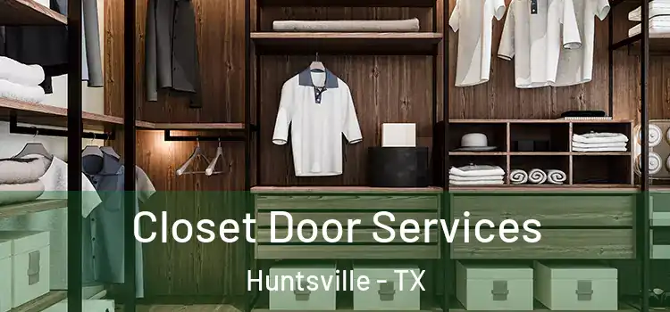 Closet Door Services Huntsville - TX