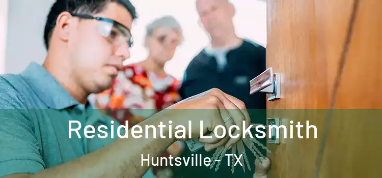  Residential Locksmith Huntsville - TX