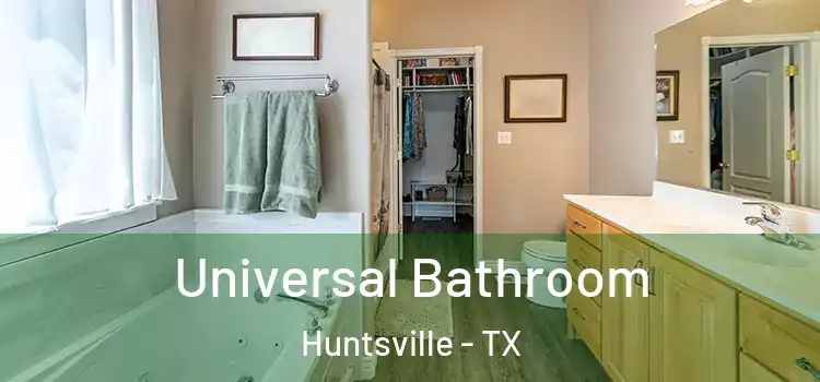 Universal Bathroom Huntsville - TX